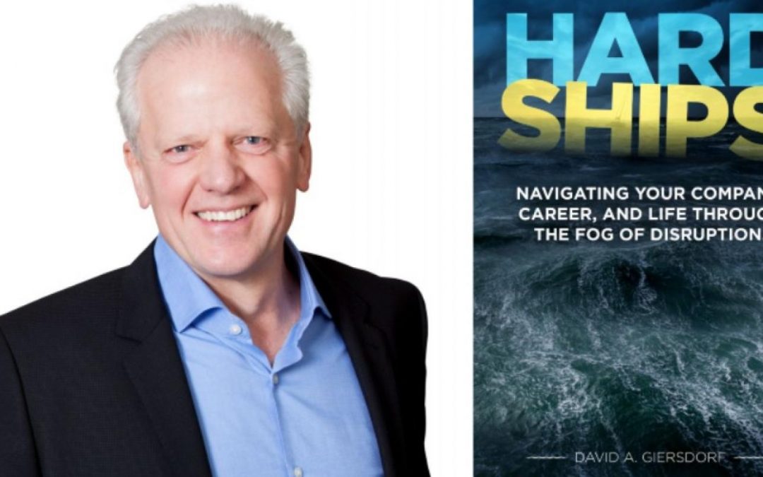 David Giersdorf’s ‘Hard Ships’ Offers Strategies for Navigating Disruption